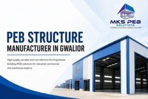 PEB structures in Gwalior